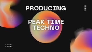 Peak Time Techno from scratch Part 2 (Read description)