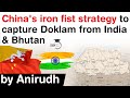 China Threat in Doklam - China's iron fist strategy to capture Doklam from India & Bhutan #UPSC #IAS