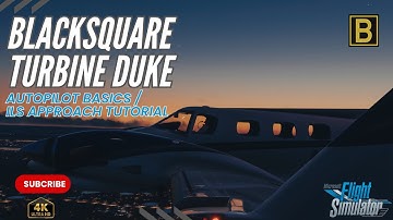 BLACKSQUARE TURBINE DUKE AUTOPILOT BASICS | ILS APPROACH TUTORIAL