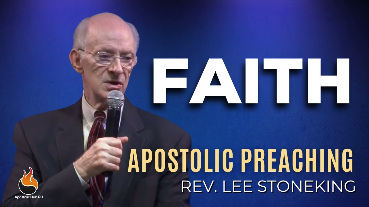 Faith | Rev. Lee Stoneking | Apostolic Preaching | Anointed Preaching Audio  | UPCI - YouTube