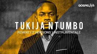 TUKIJA  NTUMBO. REMIXE ( 2 VERSIONS) INSTRUMENTALE - JOEL KABWE