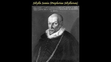 Orlande de Lassus - Sibylla Samia (Prophetiae Sibyllarum)