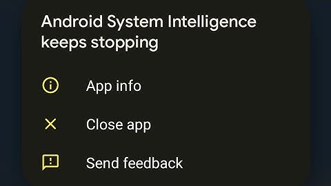 How to fix android system intelligence keeps stopping problem 2025