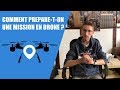 Comment prpareton une mission en drone 