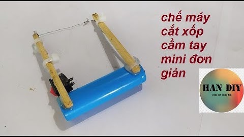 Chế máy cắt xốp mini cầm tay đơn giản