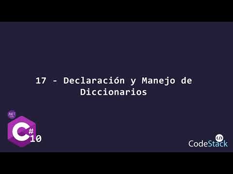 17 - Declaración y Manejo de Diccionarios [C# .NET 6.0]