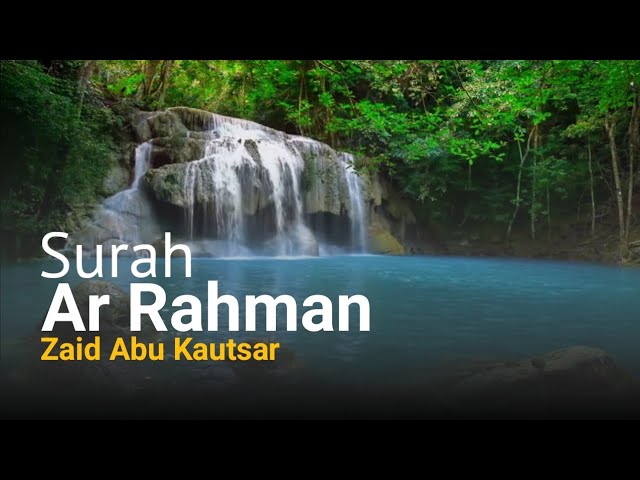 Murrotal Quran Ar Rahman - Zaid Abu Kautsar class=