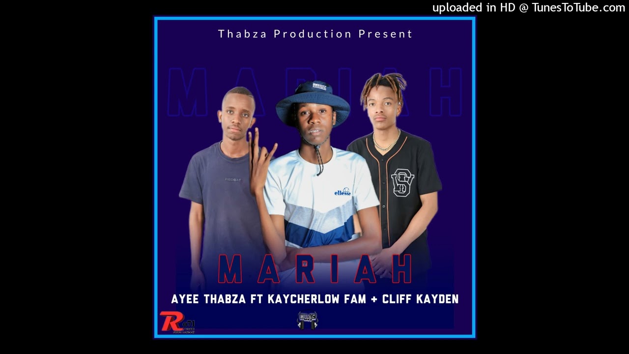 Mariah(Official Audio)(Ayee Thabza feat Kaycherlow Fam & Cliff Kayden) auf YouTube ansehen