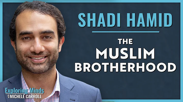 Shadi Hamid | The Muslim Brotherhood