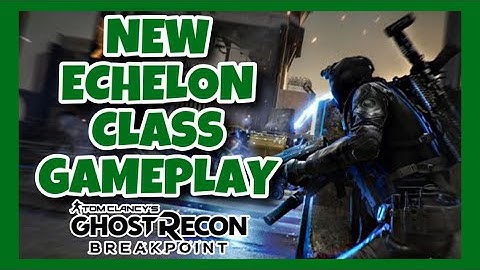 NEW ECHELON CLASS GAMEPLAY - Ghost Recon Breakpoint PVP