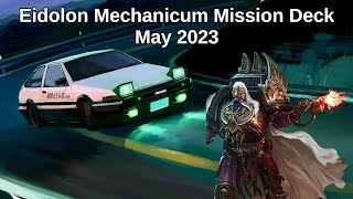 Eidolon Mechanicum Mission Deck - May 2023 (Replays + Decklist)