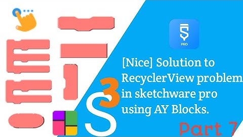 [Nice] Solution to RecyclerView problem in sketchware pro using AY Blocks