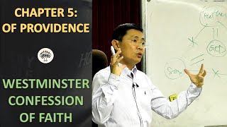 Chapter 5: Of Providence - The Westminster Confession Series | Rev Joseph Poon