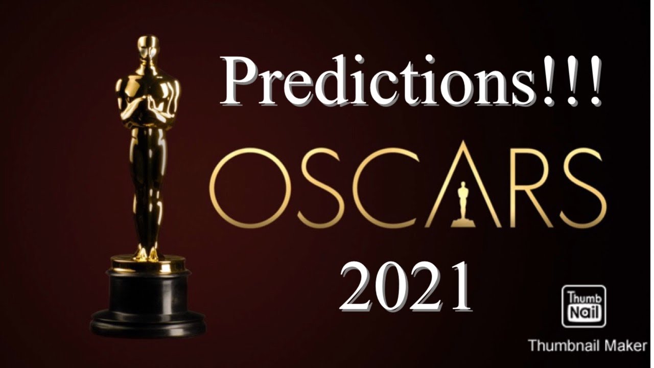 Oscar 2021 Predictions (July) - YouTube