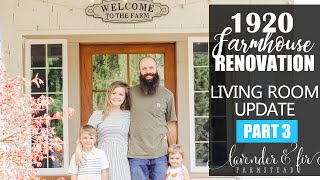 Old Farmhouse Renovation Living Room Update | PART 3 |- Lavender &amp; Fir Farmstead