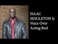 Isaac Singleton Jr Voice Over Reel