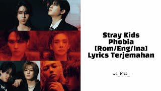 Stray Kids - Phobia [Rom/Eng/Ina] I Lyrics Terjemahan