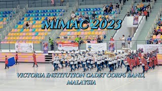 MIMAC 2023 | VICTORIA INSTITUTION CADET CORPS BAND - MALAYSIA | MARCHING ARTS CHAMPIONSHIPS 2023