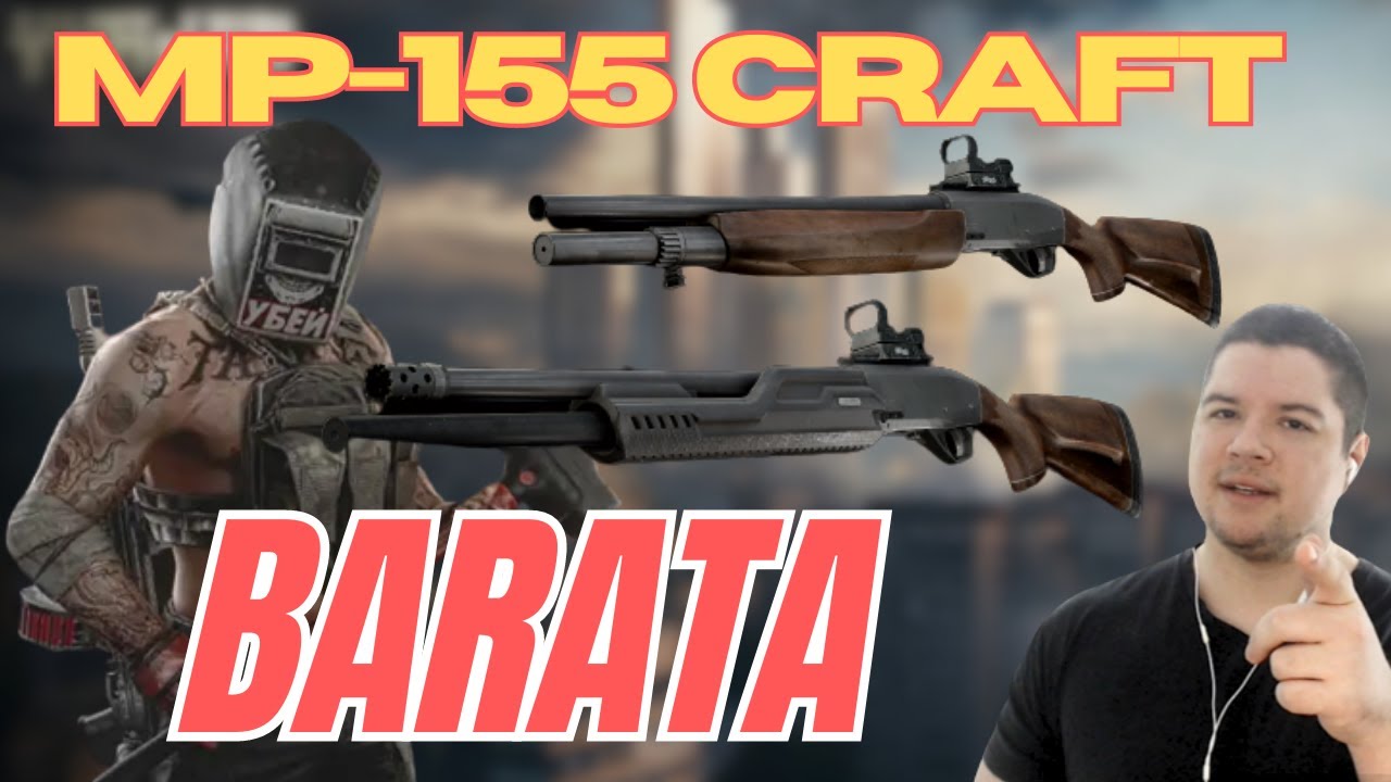 Craftar mp-155 barata para início de wipe nos vendors LL1 e LL2 que mata  ate boss 