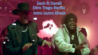Sech FT Darell - Otro Trago Remix Intro Outro Break✓✓