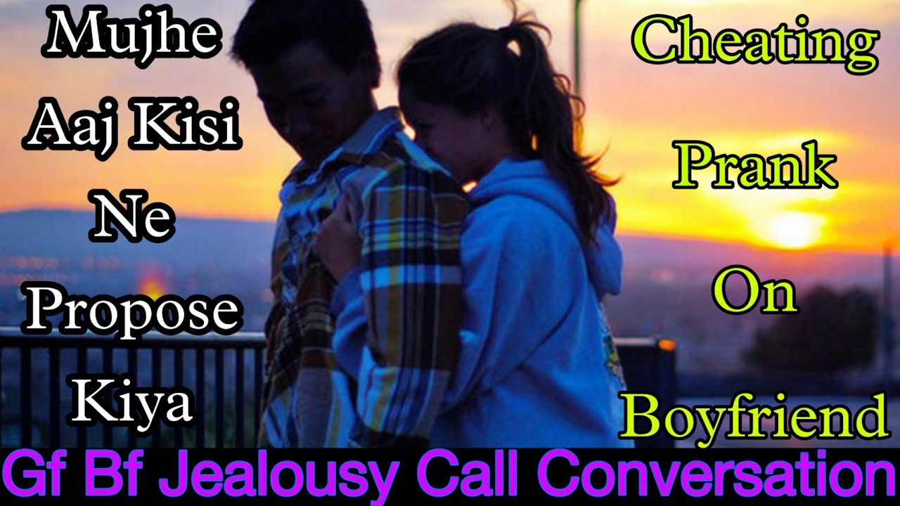 Jealousy Romantic Call Conversation || Gf Cheating On Boyfriend Prank || Mr.Loveboy