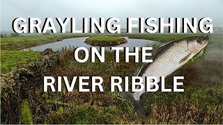 Ep 22 - Wet and Windy Grayling Fishing on the River Ribble