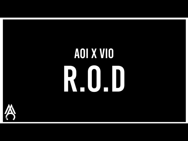 LIRIK AOI x VIO - R.O.D (G-Dragon ft. Lydia Paek) class=