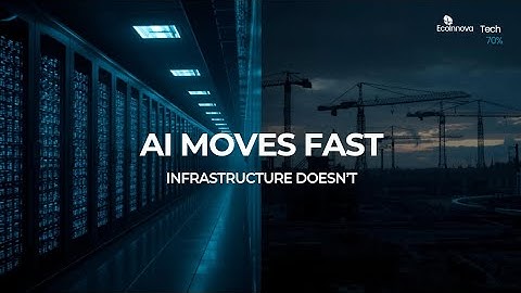 AI Moves Fast — Infrastructure Doesn’tWhy Intelligence Takes Decades to Build