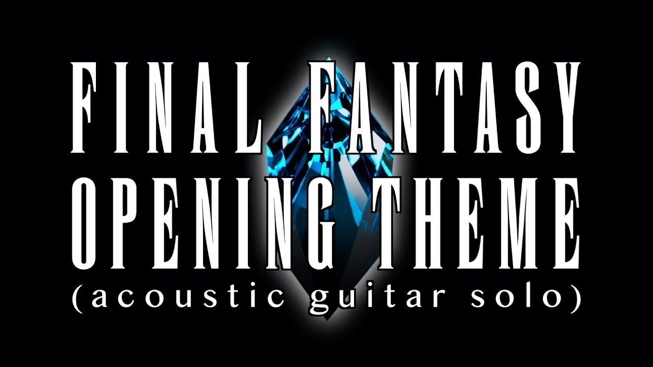 Final Fantasy (Opening Theme) / Daisuke Minamizawa (ac. guitar