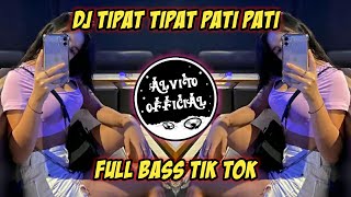 DJ Tipat Tipat Pati Pati Full Bass Tik Tok | Full Beat Jedag Jedug 2022