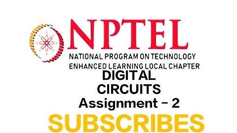 DIGITAL CIRCUITS ASSIGNMENT-2 |WEEK-2 ASSIGNMENT ANSWERS 2024| #nptel #digitalcircuits #swayam#2024