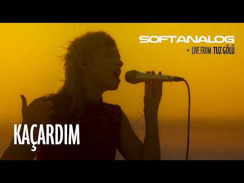 Soft Analog - Kaçardım (Live From Tuz Gölü) ft. Samet Karadeniz