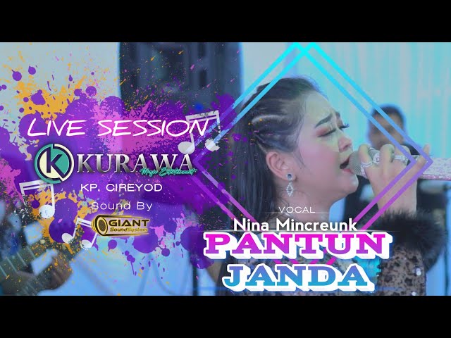 PANTUN JANDA - Nina Mincreunk ft KURAWA (LIVE SESSION) Kp. CIREYOD class=