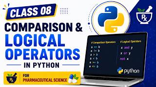 Basic Operators (Comparison & Logical) | BP101T Unit-1 | Basics of Python Programming for Pharmacy