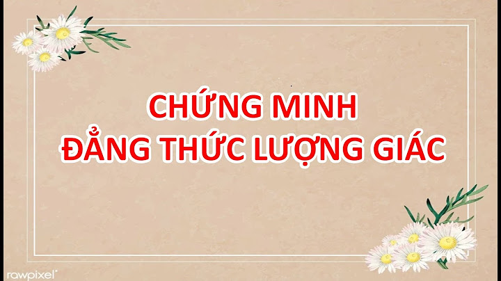 Bài tập chứng minh đẳng thức lượng giác lớp 10 năm 2024