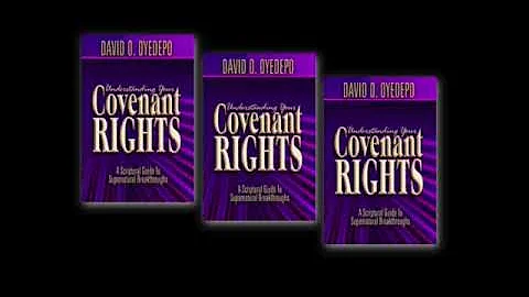 UNDERSTANDING YOUR COVENANT RIGHTS BY DAVID O. OYEDEPO // READ FOR IMPACT
