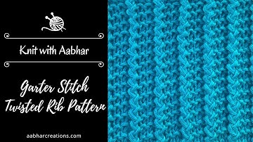 Garter Stitch Twisted Rib Knitting Pattern