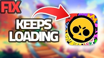 How To Fix Brawl Stars App Keeps Loading | Final Solution