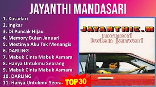 J a y a n t h i M a n d a s a r i MIX Lagu Enak Didengar Saat