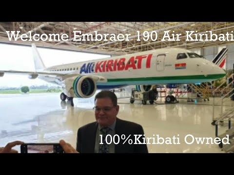 Welcome New Embraer 190 || Air Kiribati 2019