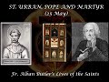 St. Urban, Pope and Martyr (25 May): Butler&#39;s Lives of the Saints