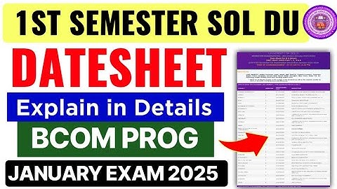 DU SOL Bcom Prog 1st Semester Datesheet Explain January Exam 2026 | SOL 1st SEM Exam Datesheet 2025