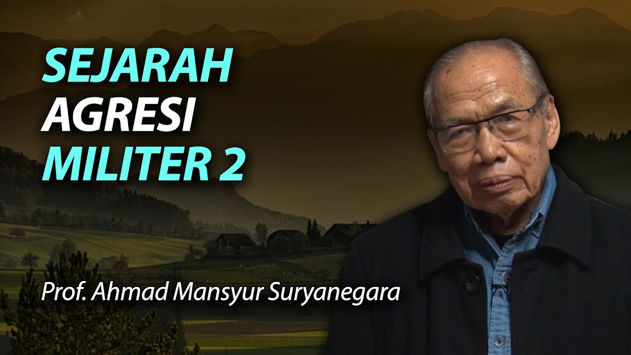 Sejarah Agresi Militer 2 Bapak Ahmad Mansur Suryanegara Youtube