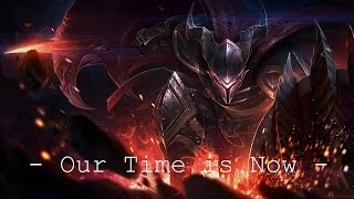 Epic Score - &quot;Our Time is Now&quot; [Dramatic | Intense | Legendary]