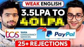 Weak English 😨From 3.5 LPA to 40 LPA | TCS to PayPal in 4 Years 🚀 Java Developer RoadMap 2023 🔥