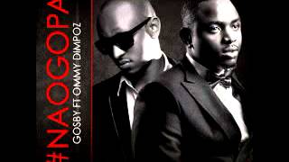 Watch Gosby Naogopa feat Ommy Dimpoz video