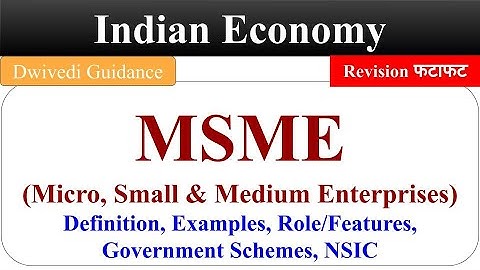MSME, msme definition, msme Role, msme kya hai, msme schemes, MSMED Act 2006, Indian economy b.com