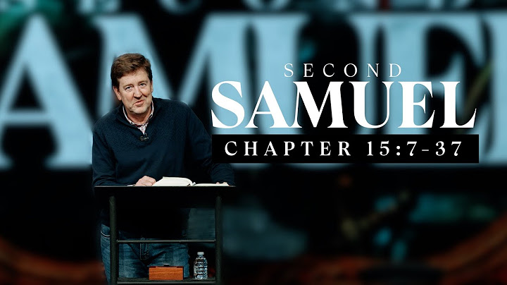 Verse by Verse Bible Study  |  2 Samuel 15:7-37  |  Gary Hamrick