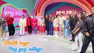DIBALIK LAYAR PAGI PAGI AMBYAR