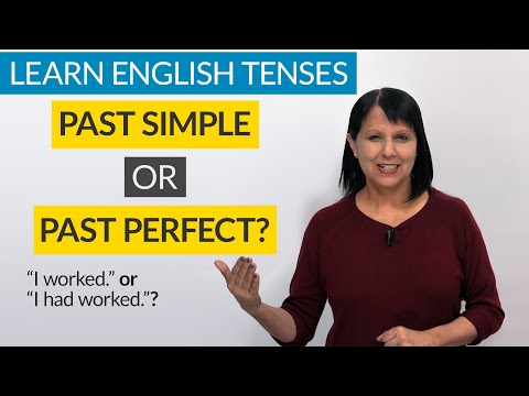 Learn English Tenses: PAST SIMPLE  or PAST PERFECT?